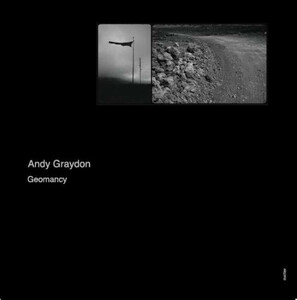 Andy Graydon/Geomancy, CD, Album,DVD-Video,2009, Abstract, Drone, Field Recording, Experimental
