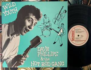 Dave Phillips & The Hot Rod Gang LP Wild Youth .. Rockhouse Press ロカビリー 名盤