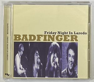 ◆BADFINGER/バッドフィンガー◆FRIDAY NIGHT IN LAREDO(1CD)79年テキサス/プレス盤