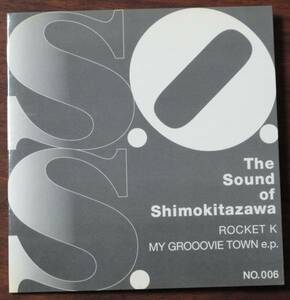 ROCKET K/MY GROOOVIE TOWN ep下北沢The Sound of Shimokitazawa/MY BICYCLE[検索]VENUS PETER古閑裕けちゃっぷmania新井仁RON RON CLOU/CD