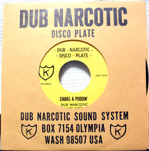 試聴 US 7inch. DUB NARCOTIC / SHAKE-A-PUDDIN