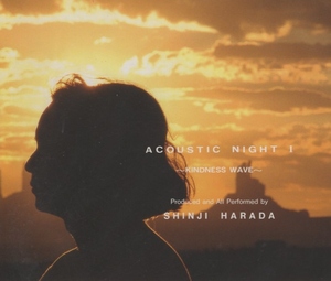 原田真二 / ACOUSTIC NIGHT I ‐KINDNESS WAVE‐ アコースティック・ナイト I / 1991.07.31 / ライブアルバム / 2CD / AF-001-2