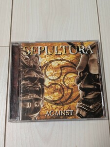 SEPULTURA 「AGAINST」