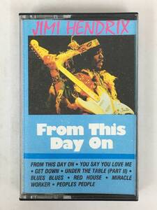 ■□X335 JIMI HENDRIX ジミ・ヘンドリックス FROM THIS DAY ON カセットテープ□■