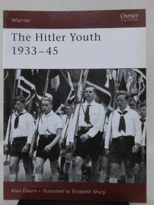 洋書 ヒトラーユーゲント1933-45 OSPREY Warrior Series 102 The Hitler Youth 1933-45 [1]B2178