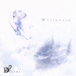 Ｗｈｉｔｅｎｅｓｓ（ＤＶＤ付）／ＤＩＡＵＲＡ