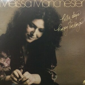 ★値下出品★ Melissa Manchester - Better Days & Happy Endings（★盤面ほぼ良品！） メリサ・マンチェスター　★元値1000円★