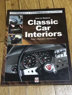 How to Restore Classic Car Interiors 洋書