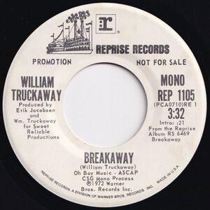 William Truckaway Breakaway (Mono) / (Stereo) Reprise US REP 1105 202660 ROCK POP ロック ポップ レコード 7インチ 45