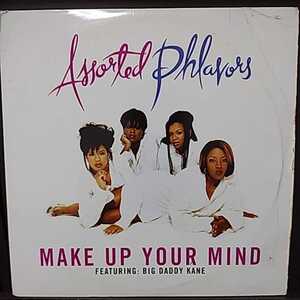 12inch US盤/ASSORTED PHLAVORS MAKE UP YOUR MIND feat BIG DADDY KANE