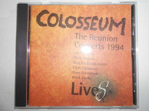 COLOSSEUM/THE REUNION CONCERTS 1994