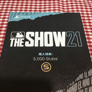 PS4 「 THE SHOW21 」特典 「 5000 stubs 」プロダクトコード / ソフトなし 特典 コード のみ