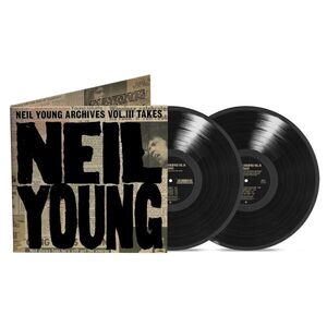 【新品】 NEIL YOUNG (& CRAZY HORSE) ニール・ヤング / NEIL YOUNG ARCHIVES VOL. III TAKES (2LP) (輸入LP)