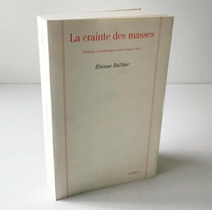 洋書　フランス語　LA CRAINTE DES MASSES　Etienne Balibar　エティエンヌ・バリバール