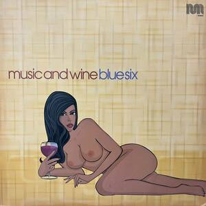 music and wine blue six NAKED MUSIC