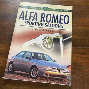 洋書 アルファロメオ Alfa Romeo 全160頁 sporting saloons ジョン・ティプラー