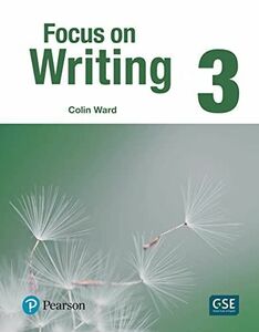 [A01025007]Focus on Writing 3: Student Book