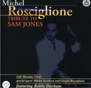 MICHEL ROSCIGLIONE TRIBUTE TO SAM JONES