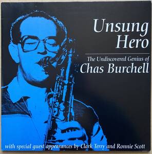 CHAS BURCHELL / UNSUNG HERO IOR 7036-1 CLARK TERRY RONNIE SCOTT HORACE SILVER