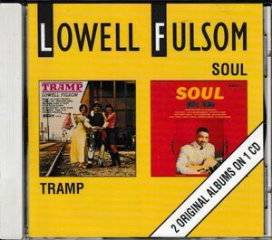 2ALBUMS ON 1CD◆ ローウェル・フルスン（LOWELL FULSOM） /TRAMP＋ SOUL ★同梱歓迎！