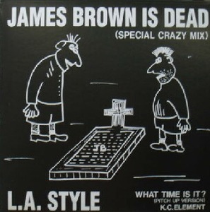 $ L.A. STYLE / JAMES BROWN IS DEAD (SPECIAL CRAZY MIX)マハラジャサンプリング サイレンネタ SPACE EFFECTサイレン (AVJD-1006) Y9