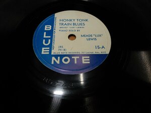 Collection放出企画☆SP78☆BLUE NOTE☆15-A:HONKY TONK TRAIN BLUES☆15-B:TELL YOU☆MEADELUXLEWIS☆767 Lexingt.Ave.NYC☆12in☆管176