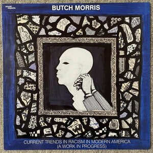 Butch Morris - Current Trends In Racism In Modern America - Sound Aspects ■