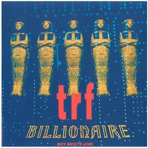 trf(ティーアールエフ) / BILLIONAIRE~BOY MEETS GIRL~ CD