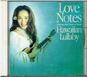 CD★Love Notes　井上真紀★Hawaiian Lullaby　