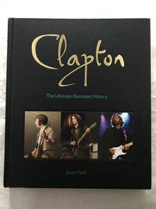 洋書　Clapton : The Ultimate Illustrated History　Chirs Welch 著　エリック・クラプトン　中古輸入本　シンコーミュージック