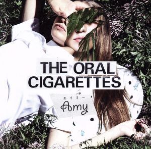 エイミー/THE ORAL CIGARETTES