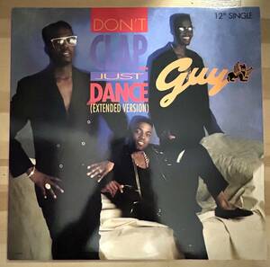 0617）ＧＵＹ　〇〇　１２インチ　ＤＯＮ’Ｔ　ＣＬＡＰ　ＪＵＳＴ　ＤＡＮＣＥ（ＥＸＴＥＮＤＥＤ　ＶＥＲＳＩＯＮ）