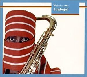 ★ナイジェリア!!アフロビート!!謎の覆面男!!LAGBAJA ラバジャのCD【WEBEFOREME】2001年。