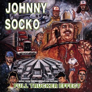 【輸入盤】Full Trucker Effect/Johnny Socko