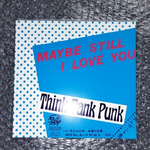 Think Tank Punk　MAYBE STILL I LOVE YOU　ゲスト庄野真代　ヤングプラザ