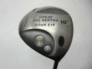 ★即決！★Callaway/キャロウェイ★メンズ右打ち用ドライバー/1番ウッド/1W★GREAT BIG BERTHA HAWK EYE★FIRM★10°★