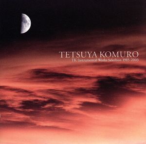 TK Instrumental Works Selection 1986-2003/小室哲哉