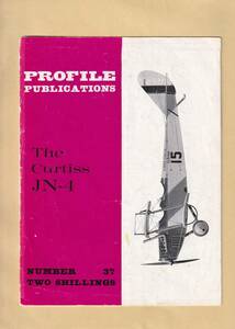 PROFILE PUBLICATIONS No.37 :The Curtiss JN-4　　 