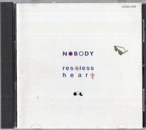 即 :ノーバディ NOBODY 「 restless heart / レストレス・ハート 」CD