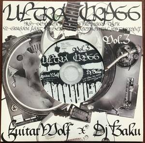 美品☆DJ BAKU × Guitar Wolf ギターウルフ:Ultra Cross Vol 3★Kaikoo★Olive Oil K-BOMB★DJ kiyo missie kensei★