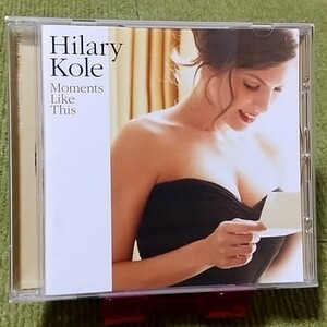 【名盤！】Hilary Kole Moments Like This ヒラリーコール CDアルバム ジャズボーカル 日本盤