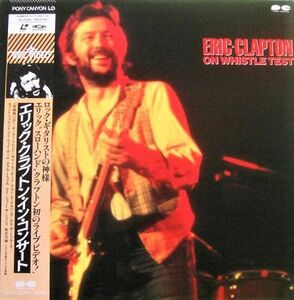 LASERDISC Eric Clapton On Whistle Test G38M0331 PONY CANYON /00500