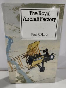 The Royal AirCraft Factory ロイヤル・エアクラフト・ファクトリー　洋書/英語/歴史/構造/航空機/飛行機/PUTNAM【ac02j】