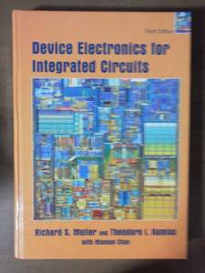 Device Electronics for Integrated Circuits*Richard S. Muller、Theodore I. Kamins、 Ping K. Ko