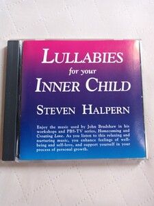 CD lullabies for you inner child stevens halpern スティーブン　ハルパーン　インナーチャイルド　ウニヒピリ　ホ　オポノポノ