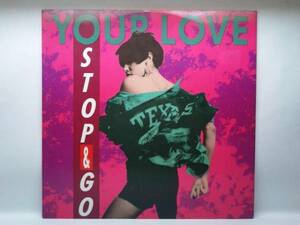 STOP & GO / YOUR LOVE　12inch　EUROBEAT(ユーロビート)　DOWNTOWN RECORDS　ストップ&ゴー / ユア・ラヴ