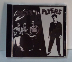 [2004年発(1981年作)/日本盤] バズ＆ザ・フライヤーズ Buzz & The Flyers ネオ・ロカビリーNeo RockabillyサイコビリーPSYCHOBILLYロカッツ