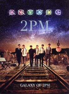 GALAXY OF 2PM(初回生産限定盤D)(JUNHO×CHANSUNG盤)/2PM