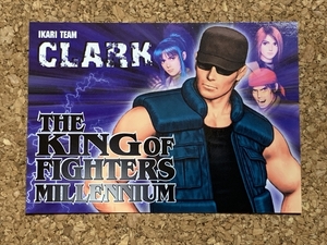 【SNK　グッズ　１１８】カード　CLARK　クラーク　KOF　THEKINGOFFIGHTERS　森気楼　ColleCarA　未来蜂歌留多商会　2000年