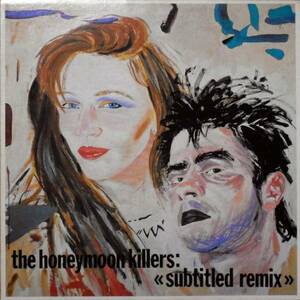 ◆THE HONEYMOON KILLERS/SUBTITLED REMIX (JPN 12) -Crammed